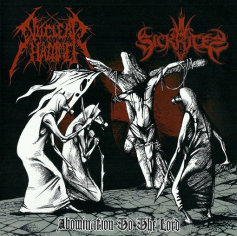 <br />Nuclearhammer / Sickrites - Abomination to the Lord