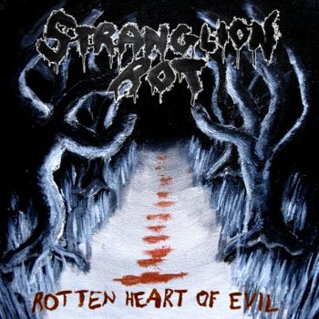Stranglion Rot - Rotten Heart of Evil