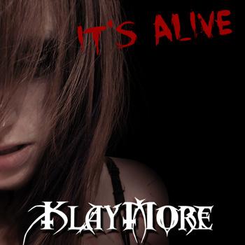 Klaymore - It's Alive (2012)