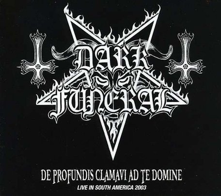 Dark Funeral - De Profundis Clamavi Ad Te Domine