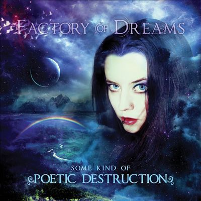 Factory of Dreams - Some Kind of Poetic Destruction