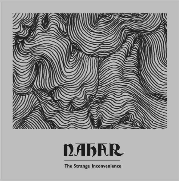 Click to zoom Nahar - The Strange Inconvenience
