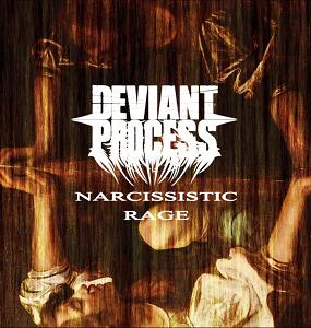 Deviant Process - Narcissistic Rage