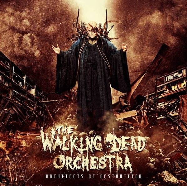 The Walking Dead Orchestra - Architects of Destruction