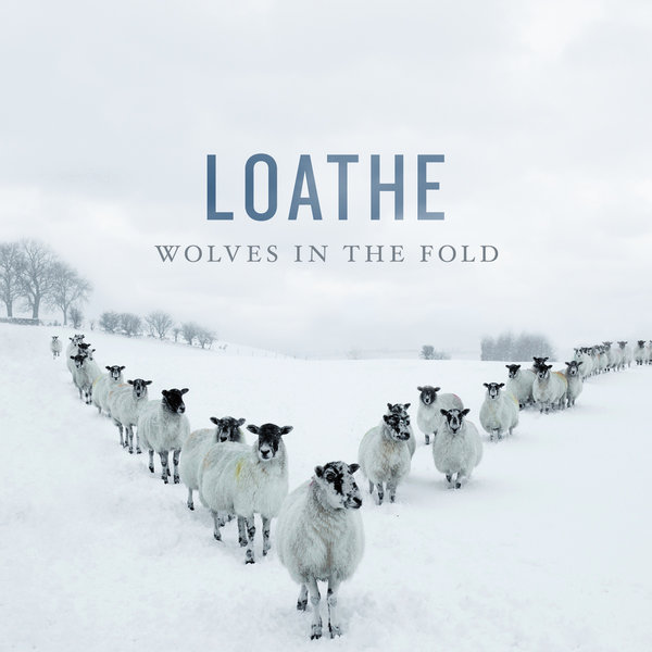 <br />Loathe - Wolves in the Fold