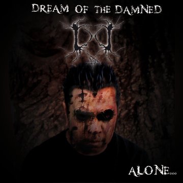 Dream of the Damned - Alone...