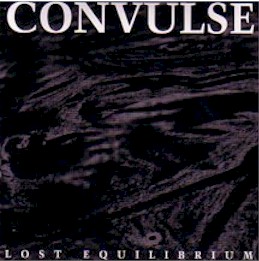 Convulse - Lost  Equilibrium