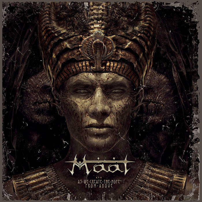 Maat -As We Create The Hope From Above (Death Metal Egipcio)
