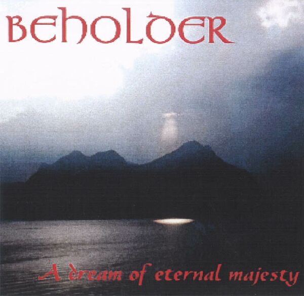 Beholder - A Dream Of Eternal Majesty