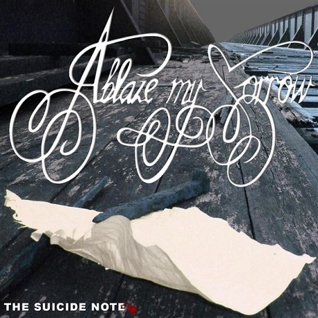 Ablaze My Sorrow - The Suicide Note