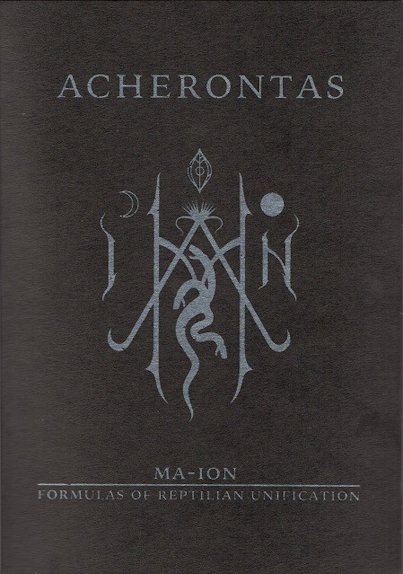 Acherontas - Ma​-​IoN (Formulas of Reptilian Unification)