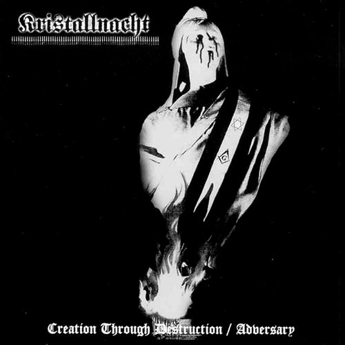 <br />Kristallnacht - Creation Through Destruction/Adversary