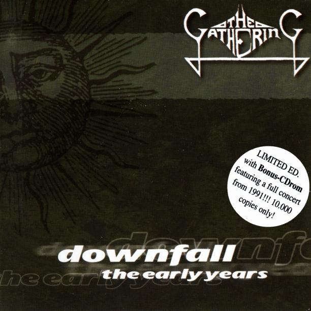 <br />The Gathering - Downfall: The Early Years