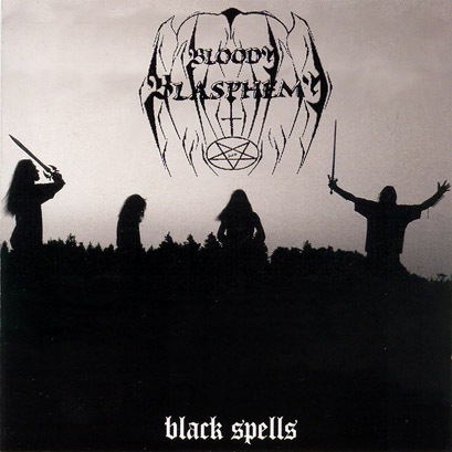 Bloody Blasphemy - Black Spells