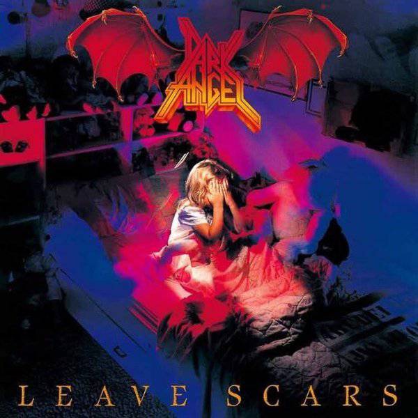 Dark Angel - Leave Scars