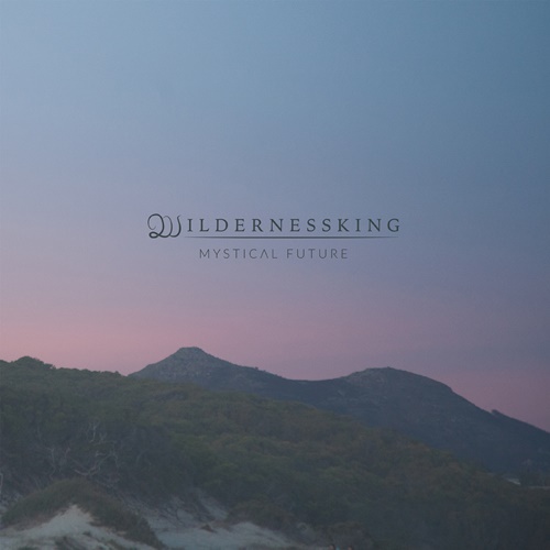 Wildernessking - Mystical Future