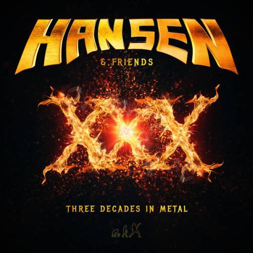 Hansen & Friends - XXX - Three Decades in Metal