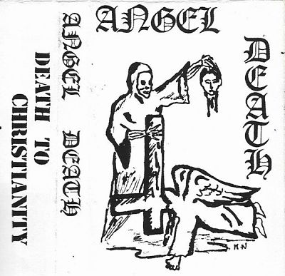 Angel Death - Death to Christianity
