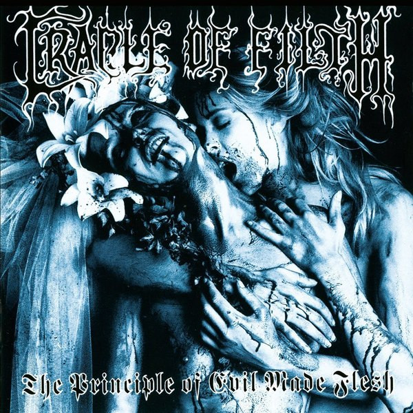 Cradle of Filth - The Principle of Evil Made Flesh (1994)