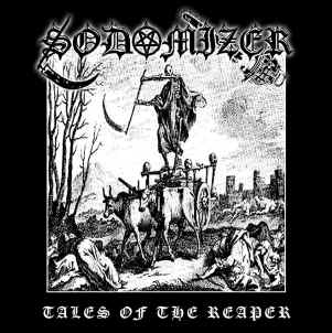 Sodomizer - Tales of the Reaper