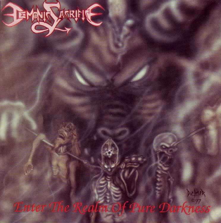 Demonic Sacrifice - Enter the Realm of Pure Darkness