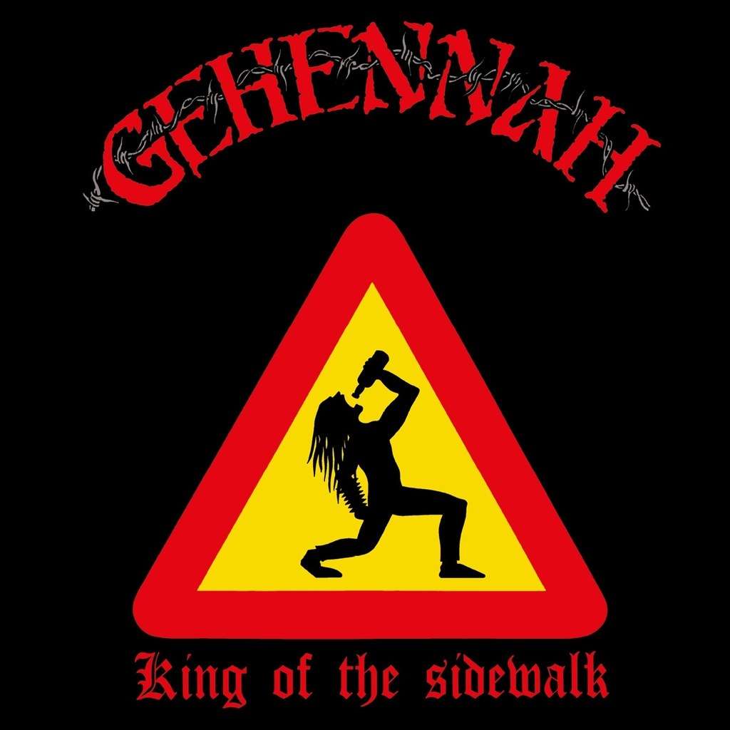 Gehennah - King of the Sidewalk