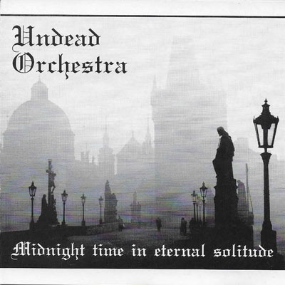 Undead Orchestra - Midnight Time in Eternal Solitude