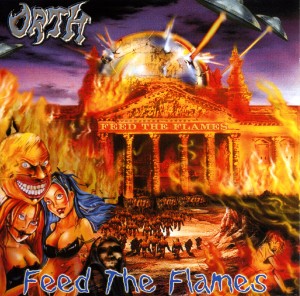 Orth - 2000 - Feed The Flames Orth - 2000 - Feed The Flames