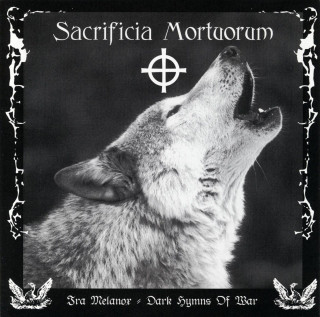 Sacrificia Mortuorum - Ira Melanox - Dark Hymns of War