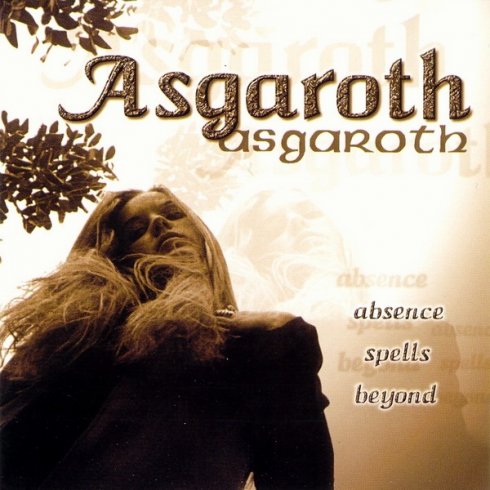 Asgaroth - Absence Spells Beyond...