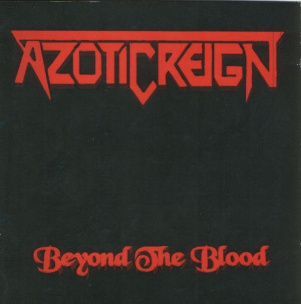 Azotic Reign - Beyond The Blood