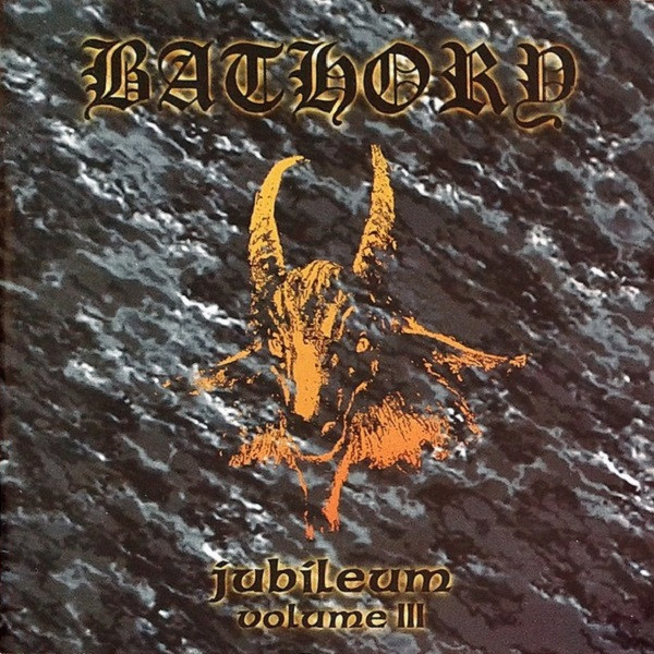 Bathory - Jubileum Volume III