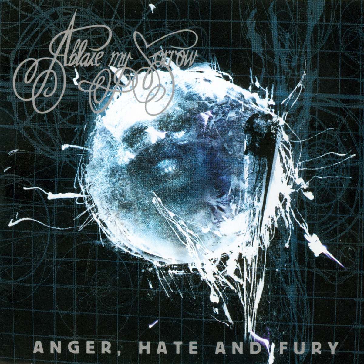 Ablaze My Sorrow - Anger, Hate and Fury