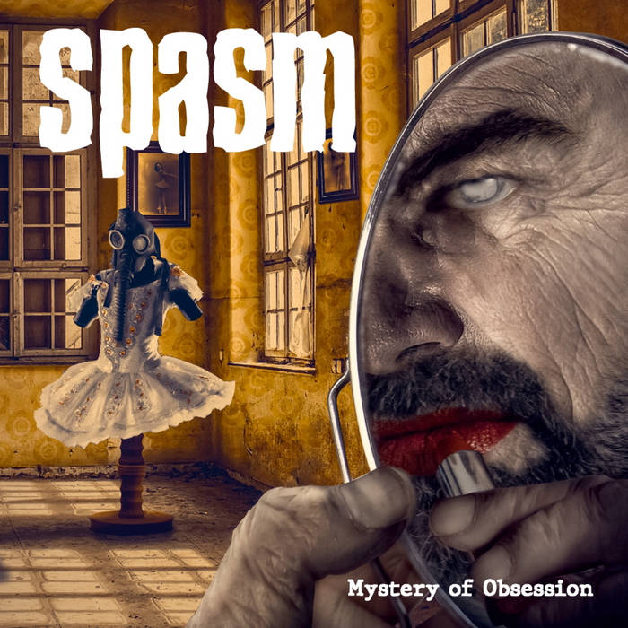 SPASM - Mystery Of Obsession