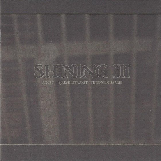 Shining - III - Angst - Självdestruktivitetens emissarie