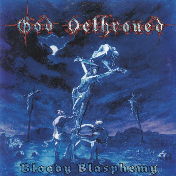 God Dethroned - Bloody Blasphemy