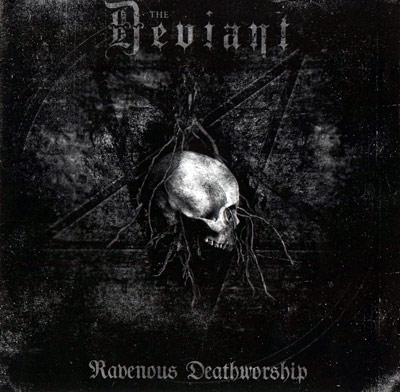 The Deviant - Ravenous Deathworship