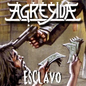 Agresiva - Esclavo
