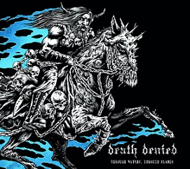 Death Denied - Through Waters, Through Flames