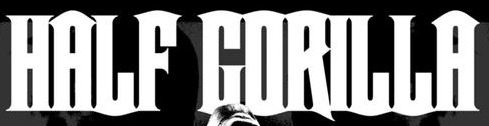 Half Gorilla - Encyclopaedia Metallum: The Metal Archives