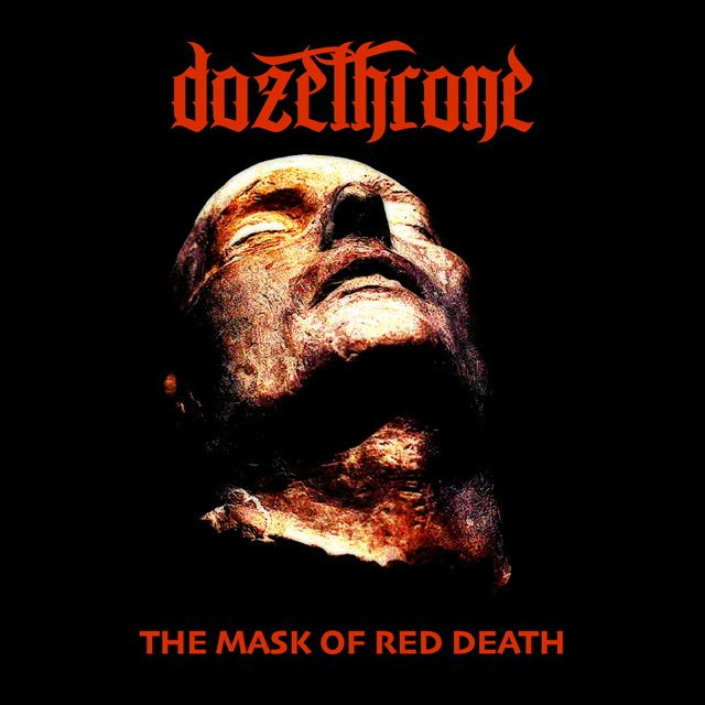 <br />Dozethrone - The Mask of Red Death