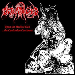 Deranged - Upon the Medical Slab ...the Confessions Continues