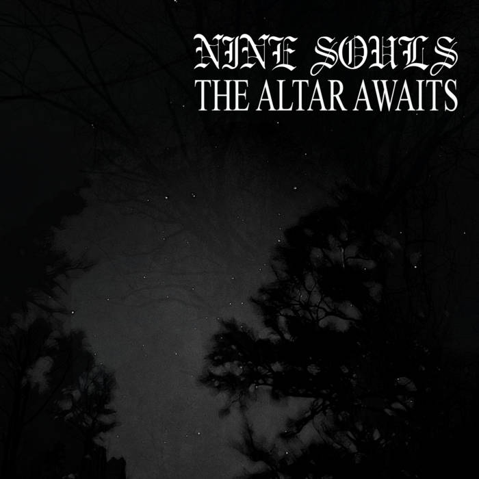 Nine Souls - The Altar Awaits - Encyclopaedia Metallum: The Metal Archives