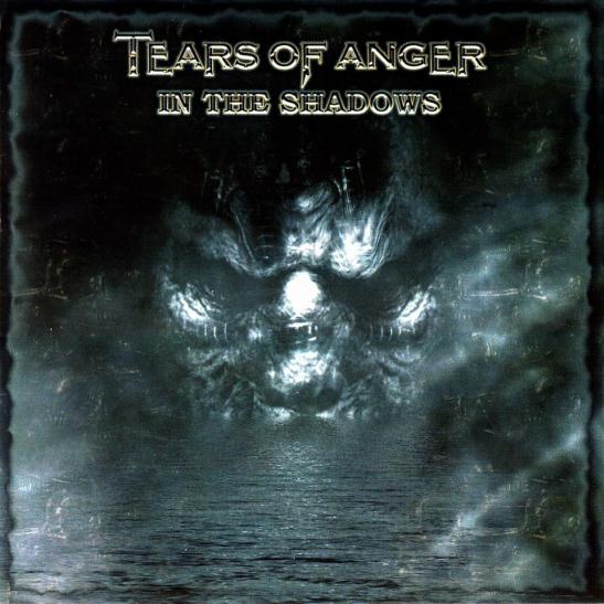 Tears of Anger - In the Shadows