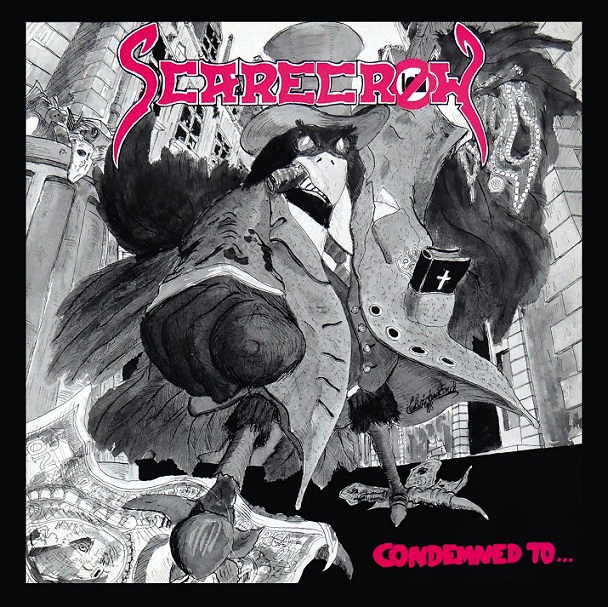 Scarecrow - Condemned to Be Doomed