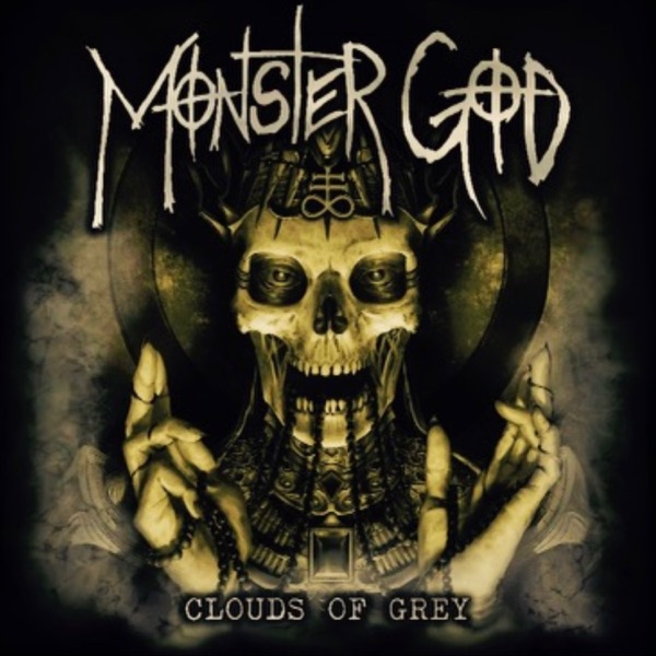 Monster God - Clouds of Grey - Encyclopaedia Metallum: The Metal Archives