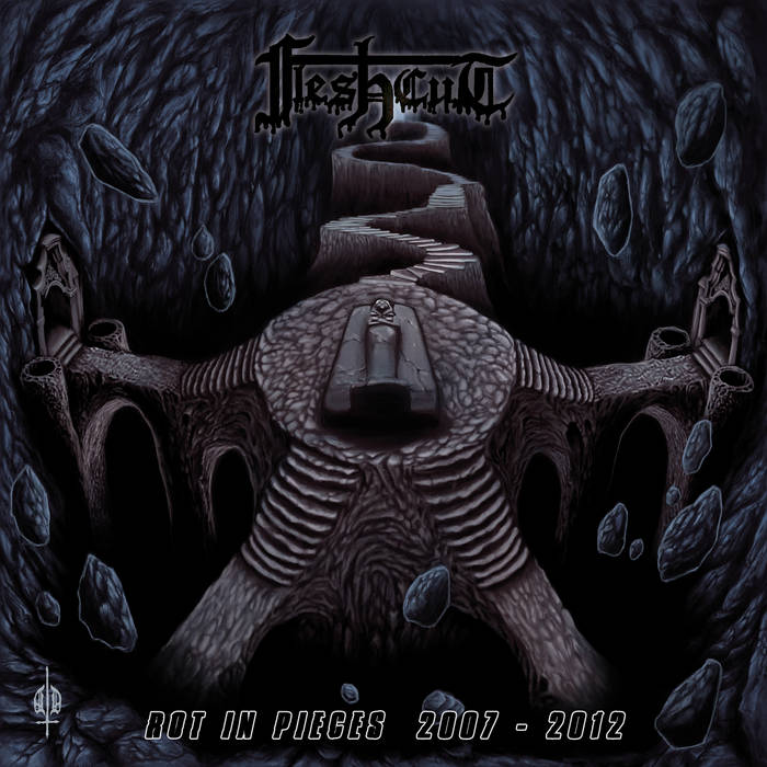 Fleshcut - Rot in Pieces 2007​-​2012