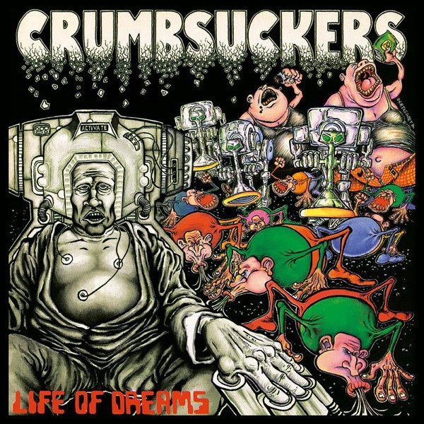 <br />Crumbsuckers - Life of Dreams