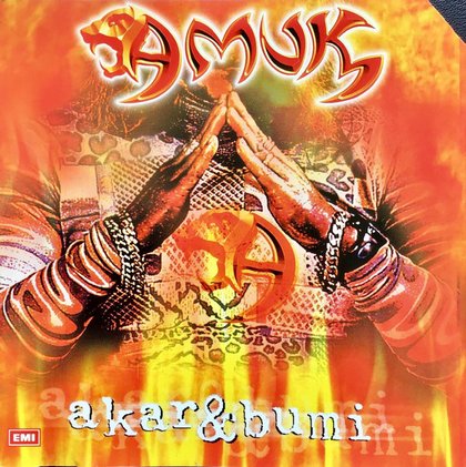 Amuk - Akar & Bumi