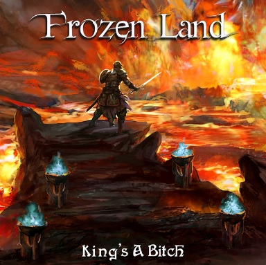 Frozen Land - King's a Bitch